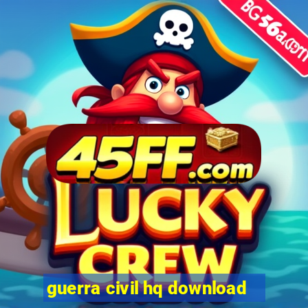 guerra civil hq download